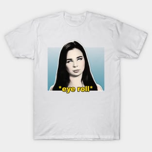 Anfisa Eye Roll / 90 Day Fiance Tribute Quotes Design T-Shirt